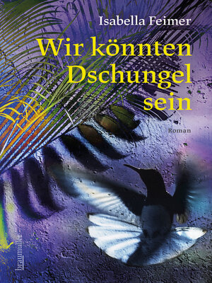 cover image of Wir könnten Dschungel sein